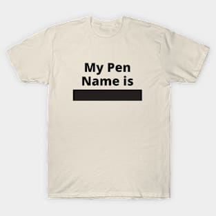 Pen Name t-shirt T-Shirt